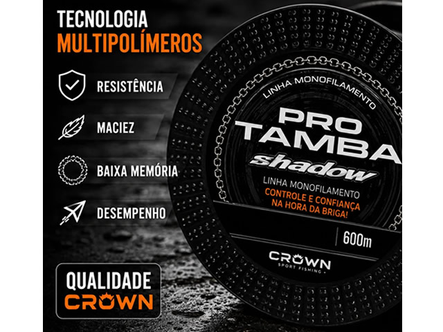 Linha Mono Crown Pro Tamba Shadow